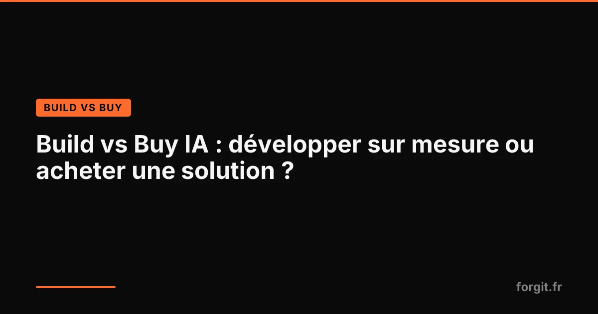 Balance comparant le développement IA sur mesure et l'achat d'une solution existante