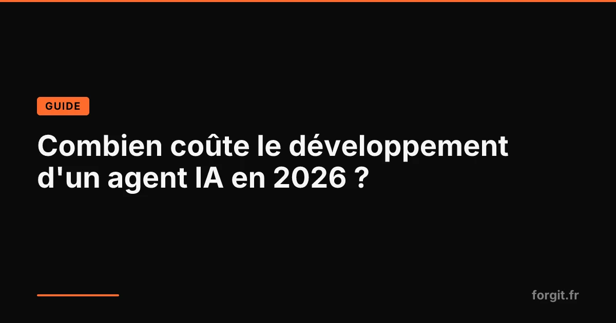 Coût de développement d'un agent IA en 2026