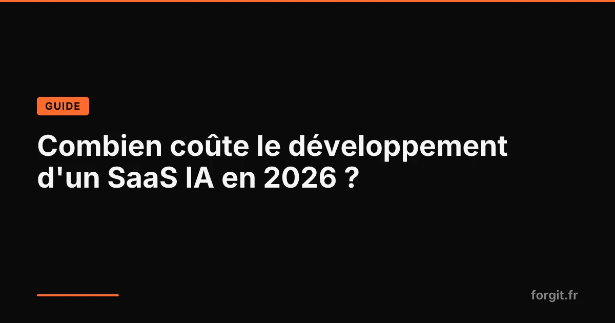 Coût de développement d'un SaaS IA en 2026