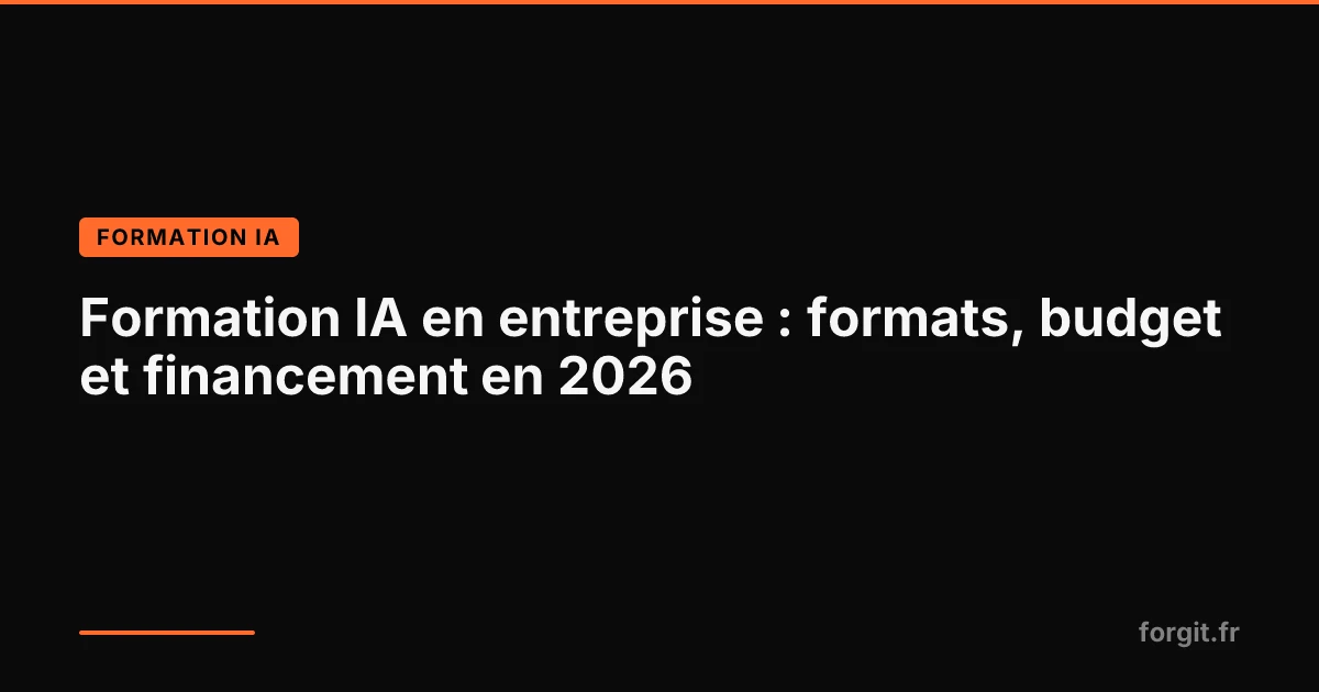 Formation IA en entreprise : session de montée en compétence des équipes, illustration sur fond sombre avec accent orange Forgit